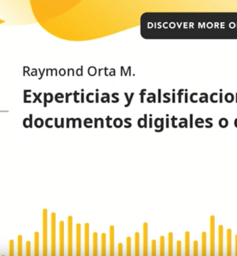 Experticias y falsificaciones en documentos digitales o digitalizados