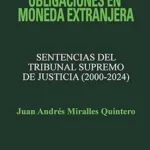 JURISPRUDENCIA SOBRE OBLIGACIONES EN MONEDA EXTRANJERA: Juan Andrés Miralles Quintero