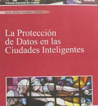 La protección de datos en las ciudades inteligentes: Dr. Sacha Rohán Fernández Cabrera