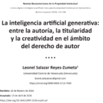 +PDF La inteligencia artificial generativa frente a la autoría y el derecho de autor por Leonel Salazar Reyes-Zumeta