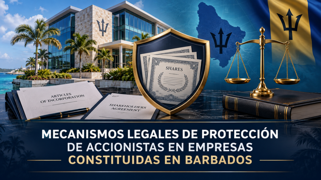 Mecanismos Legales de Protección de Accionistas en Empresas Constituidas en Barbados