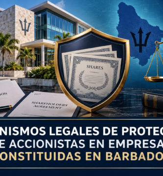 Mecanismos Legales de Protección de Accionistas en Empresas Constituidas en Barbados